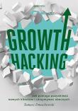 Okładka książki Growth Hacking: Jak pomaga pozyskiwać nowych...