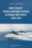 Grupa ścigaczy Polskiej Marynarki Wojen na wodach brytyjskich (1940-1945). Autor: Tadeusz Kondracki. Dadada.pl Okładka książki Grupa ścigaczy Polskiej Marynarki Wojen na wodach brytyjskich (1940-1945)