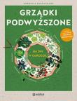 Okładka książki Grządki podwyższone. 365 dni w ogrodzie