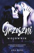 Grzeszni Tom 3 Wojownik. Autor: Rose Ana. Dadada.pl Okładka książki Grzeszni Tom 3 Wojownik