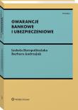 Gwarancje bankowe i ubezpieczeniowe. Autor: Heropolitańska Izabela, Andrzejuk Barbara. Dadada.pl Okładka książki Gwarancje bankowe i ubezpieczeniowe