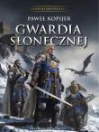 Gwardia Słonecznej. Trylogia Deina. Autor: Kopijer Paweł. Dadada.pl Okładka książki Gwardia Słonecznej. Trylogia Deina