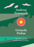 Gwiazda Piołun. Autor: Franaszek Andrzej. Dadada.pl Okładka książki Gwiazda Piołun