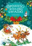 Gwiazdkowy prezent. Opowieści wigilijnej Gwiazdki. Autor: Opracowanie zbiorowe. Dadada.pl Okładka książki Gwiazdkowy prezent. Opowieści wigilijnej Gwiazdki