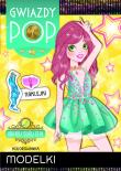 Gwiazdy POP. Modelki. Odkryj swój styl. Autor: Zivile Agurkyte, Paulina Bitinaityte. Dadada.pl Okładka książki Gwiazdy POP. Modelki. Odkryj swój styl