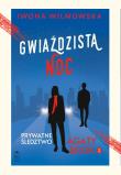 Gwiaździsta noc. Prywatne śledztwo Agaty Brok. Tom 2 wyd. 2025. Autor: Wilmowska Iwona. Dadada.pl Okładka książki Gwiaździsta noc. Prywatne śledztwo Agaty Brok. Tom 2 wyd. 2025