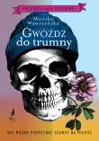 Gwóźdź do trumny. Autor: Wawrzyńska Monika. Dadada.pl Okładka książki Gwóźdź do trumny