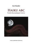 Haiku ABC. Poradnik dla początkujących autorów. Autor: Kuder Azi. Dadada.pl Okładka książki Haiku ABC. Poradnik dla początkujących autorów