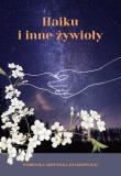 Haiku i inne żywioły. Autor: Skotnicka (Waśkiewicz) Weronika. Dadada.pl Okładka książki Haiku i inne żywioły