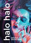 halo halo. Autor: Borkowski Michał. Dadada.pl Okładka książki halo halo