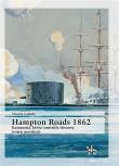 Hampton Roads 1862. Kampania, która zmieniła... Autor: Gubała Marcin. Dadada.pl Okładka książki Hampton Roads 1862. Kampania, która zmieniła..