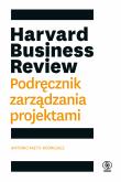 Harvard Business Review. Podręcznik zarządzania. Autor: Nieto-Rodriguez Antonio, Bożena Jóźwiak. Dadada.pl Okładka książki Harvard Business Review. Podręcznik zarządzania