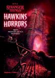 Hawkins Horrors. Stranger Things.. Autor: Gilbert Matthew J.. Dadada.pl Okładka książki Hawkins Horrors. Stranger Things.