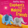 Okładka książki Healthy Habits: Elephant's Guide to Making Friends