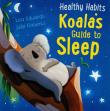 Okładka książki Healthy Habits: Koala's Guide to Sleep