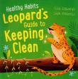 Okładka książki Healthy Habits: Leopard's Guide to Keeping Clean