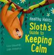 Okładka książki Healthy Habits: Sloth's Guide to Keeping Calm