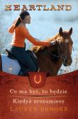 Heartland 5-6. Co ma być, to będzie. Kiedyś zrozumiesz. Autor: Lauren Brooke. Dadada.pl Okładka książki Heartland 5-6. Co ma być, to będzie. Kiedyś zrozumiesz