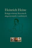 Heinrich Heine Księga wierszy lirycznych, alegorycznych i osobistych. Autor: Heinrich Heine. Dadada.pl Okładka książki Heinrich Heine Księga wierszy lirycznych, alegorycznych i osobistych