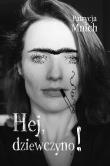 Hej, dziewczyno!. Autor: Patrycja Mnich. Dadada.pl Okładka książki Hej, dziewczyno!