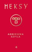 Heksy. Autor: Szpila Agnieszka. Dadada.pl Okładka książki Heksy