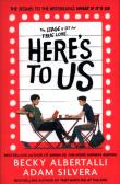 Here's To Us. Autor: Adam Silvera, Becky Albertalli. Dadada.pl Okładka książki Here's To Us