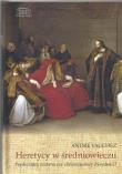 Heretycy w średniowieczu. Poplecznicy szatana czy chrześcijańscy dysydenci?. Autor: Vauchez Andre. Dadada.pl Okładka książki Heretycy w średniowieczu. Poplecznicy szatana czy chrześcijańscy dysydenci?