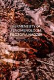 Okładka książki Hermeneutyka - fenomenologia - filozofia nadziei