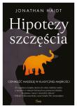 Okładka książki Hipotezy szczęścia. Odnaleźć nadzieję w klasycznej mądrości	