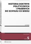 Historia doktryn politycznych i prawnych do schyłku XX wieku. Autor: Dubel Lech. Dadada.pl Okładka książki Historia doktryn politycznych i prawnych do schyłku XX wieku
