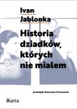 Okładka książki Historia dzidków, których nie miałem