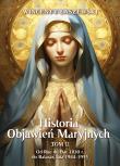 Historia Objawień Maryjnych T.2. Autor: Łaszewski Wincenty. Dadada.pl Okładka książki Historia Objawień Maryjnych T.2