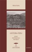 Historia Peru. Dzieje niepodległej republiki. Autor: Kania Marta. Dadada.pl Okładka książki Historia Peru. Dzieje niepodległej republiki