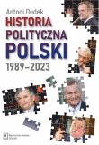 Historia polityczna Polski 1989-2023 (tw). Autor: Dudek Antoni. Dadada.pl Okładka książki Historia polityczna Polski 1989-2023 (tw)