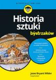 Historia sztuki dla bystrzaków. Autor: Wilder Jesse Bryant. Dadada.pl Okładka książki Historia sztuki dla bystrzaków