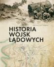Historia wojsk lądowych. Autor: Kubiak Krzysztof. Dadada.pl Okładka książki Historia wojsk lądowych