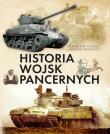 Historia wojsk pancernych. Autor: Kubiak Krzysztof, Łukasz Przybyło. Dadada.pl Okładka książki Historia wojsk pancernych
