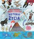 Historia życia. Moja pierwsza książka o ewolucji. Autor: Catherine Barr, Williams Steve. Dadada.pl Okładka książki Historia życia. Moja pierwsza książka o ewolucji
