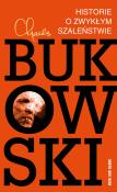 Historie o zwykłym szaleństwie. Autor: Charles Bukowski, Michał Przybysz. Dadada.pl Okładka książki Historie o zwykłym szaleństwie
