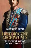 Historyczne Archiwum X w.2. Autor: Sławomir Koper. Dadada.pl Okładka książki Historyczne Archiwum X w.2