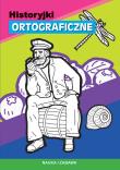 Historyjki ortograficzne. Autor: Guzowska Beata. Dadada.pl Okładka książki Historyjki ortograficzne