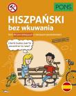 Hiszpański bez wkuwania Kurs dla początkujących z ciekawymi opowiadaniami Poziom A2 wyd.3 PONS. Autor: Opracowanie zbiorowe. Dadada.pl Okładka książki Hiszpański bez wkuwania Kurs dla początkujących z ciekawymi opowiadaniami Poziom A2 wyd.3 PONS