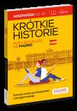 Hiszpański. Krótkie historie. Por las calles de Madrid. Poziom A2-B1. Autor: Opracowanie zbiorowe. Dadada.pl Okładka książki Hiszpański. Krótkie historie. Por las calles de Madrid. Poziom A2-B1