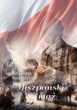 Hiszpański mąż. Autor: Nowosielska Katarzyna. Dadada.pl Okładka książki Hiszpański mąż