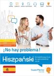 Hiszpański No hay problema! Kompleksowy kurs A1-C1. Autor: Stawicka-Pirecka Barbara, Ivn Medel López, Żaneta. Dadada.pl Okładka książki Hiszpański No hay problema! Kompleksowy kurs A1-C1