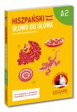 Hiszpański. Słowo do słowa. Dla początkujących A2. Autor: Opracowanie zbiorowe. Dadada.pl Okładka książki Hiszpański. Słowo do słowa. Dla początkujących A2