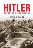 Hitler. Reportaż biograficzny. Autor: John Toland. Dadada.pl Okładka książki Hitler. Reportaż biograficzny