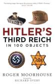 HITLER'S THIRD REICH IN 100 OB. Autor: Moorhouse Roger, Overy Richard. Dadada.pl Okładka książki HITLER'S THIRD REICH IN 100 OB