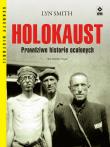 Holokaust. Prawdziwa historia ocalonych. Wyd. 5. Autor: Smith Lyn. Dadada.pl Okładka książki Holokaust. Prawdziwa historia ocalonych. Wyd. 5