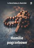 Homilie pogrzebowe. Autor: ks. Marcin Cholewa, ks. Marek Gilski. Dadada.pl Okładka książki Homilie pogrzebowe